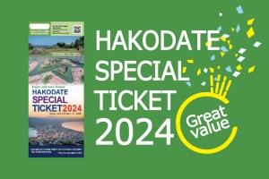 Hakodate Special Ticket 2024